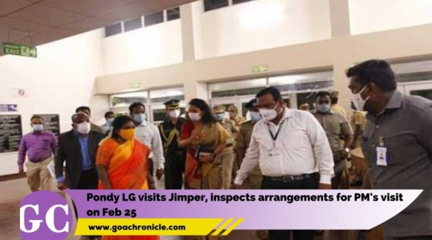 Pondy LG visits Jimper, inspects arrangements for PM’s visit on Feb 25