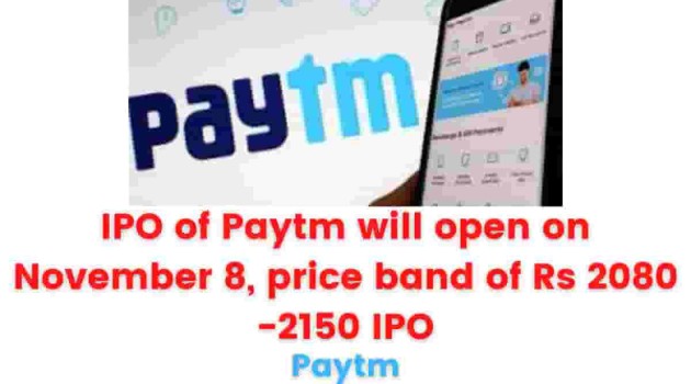 Paytm IPO opens on Nov 8, price band at Rs 2,080 to Rs 2,150